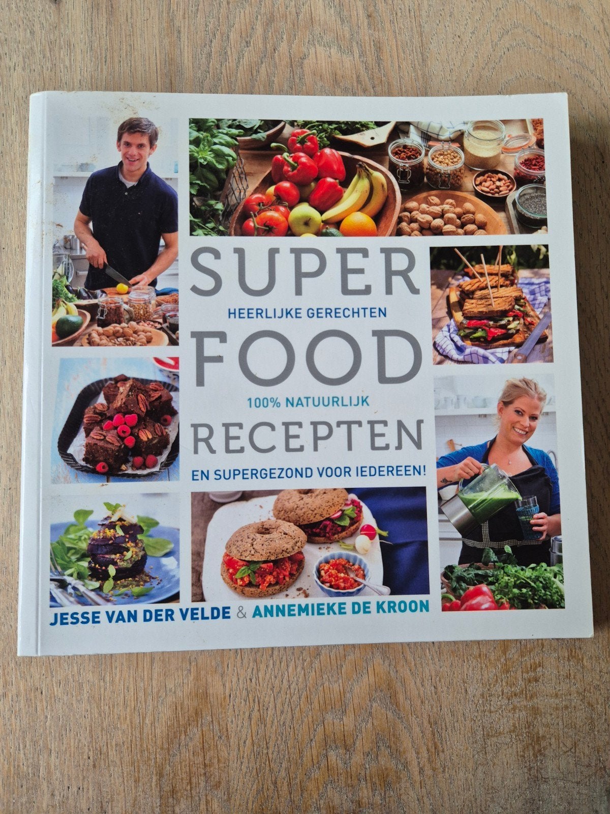 Superfood Recepten: Heerlijke & Supergezonde Gerechten, Ophalen, Voorgerechten en Soepen, Jesse van der Velde & Annemieke de Kroon