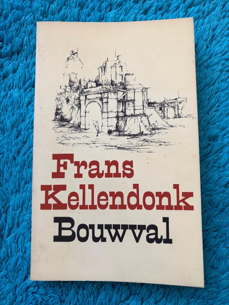 Frans Kellendonk - Bouwval, Ophalen of Verzenden, Gelezen, Frans Kellendonk, Nederland