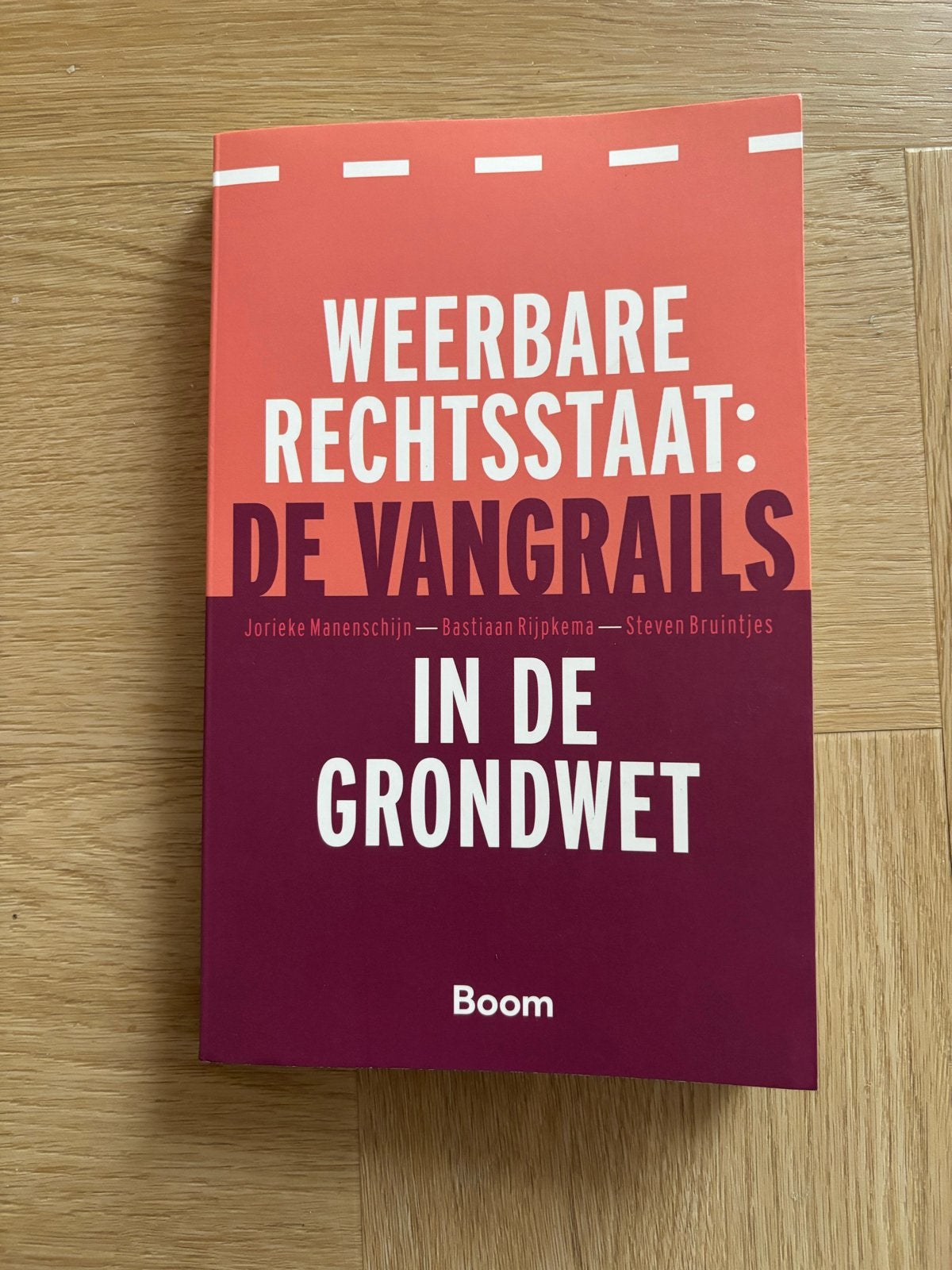 Weerbare rechtsstaat: de vangrails in de Grondwet, Ophalen of Verzenden, Zo goed als nieuw, Jorieke Manenschijn; Bastiaan Rijpkema; Steven Bruintjes