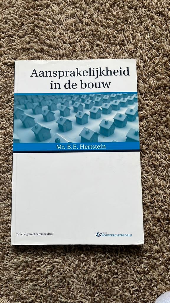B.E. Hertstein - Aansprakelijkheid in de bouw, Boeken, Ophalen of Verzenden, Zo goed als nieuw, B.E. Hertstein