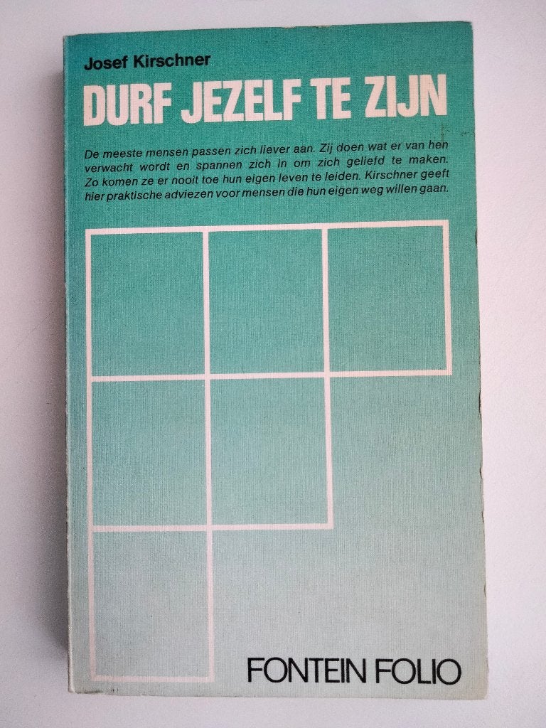 DURF JEZELF TE ZIJN - Josef Kirschner (Zelfhulpboek), Boeken, Josef Kirschner, Overige onderwerpen, Ophalen, Gelezen