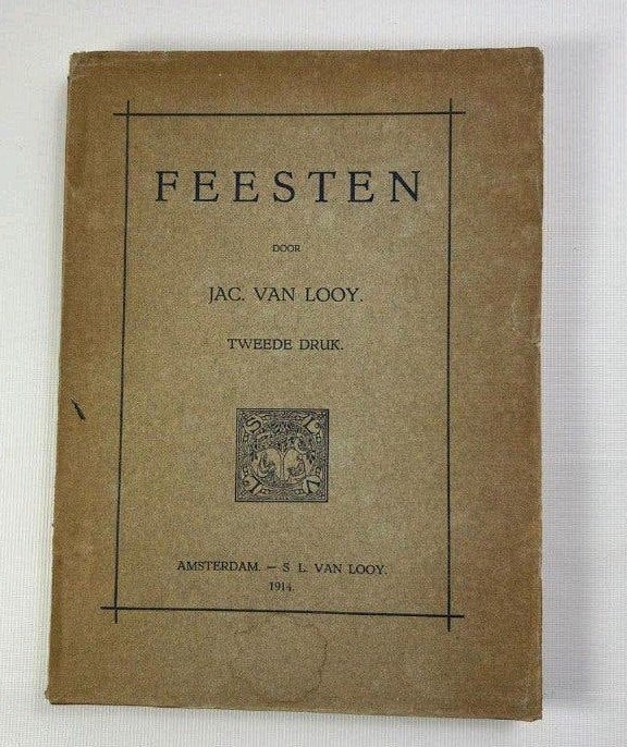 Feesten - Jac. van Looy - Tweede Druk - 1914, Gelezen, Ophalen of Verzenden, Nederland, Jac. van Looy