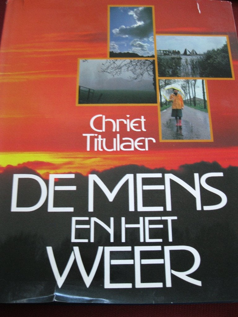 De mens en het weer/ Chriet Titulaer, Ophalen of Verzenden, Zo goed als nieuw, Overige onderwerpen