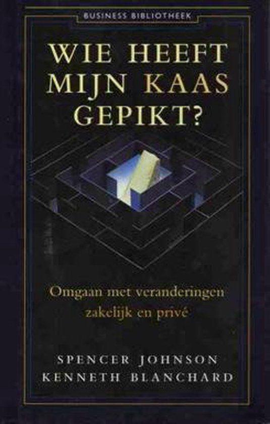 Wie heeft mijn kaas gepikt? Spencer JohnsonKenneth Blanchard, Ophalen of Verzenden, Gelezen, Management, Spencer JohnsonKenneth Blanchard