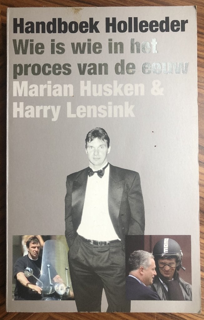Handboek Holleeder (Marian Husken & Harry Lensink), Maatschappij en Samenleving, Ophalen of Verzenden, Zo goed als nieuw, Nederland