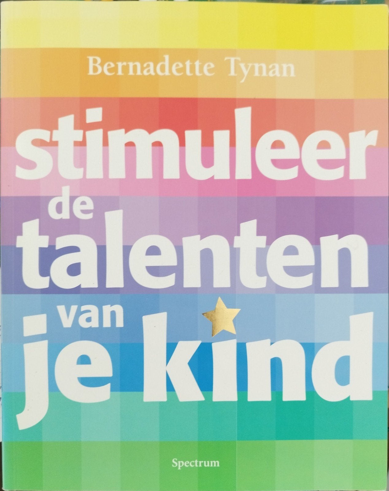 Stimuleer de talenten van je kind - Bernadette Tynan, Verzenden, Zo goed als nieuw, Opvoeding tot 6 jaar, Bernadette Tynan
