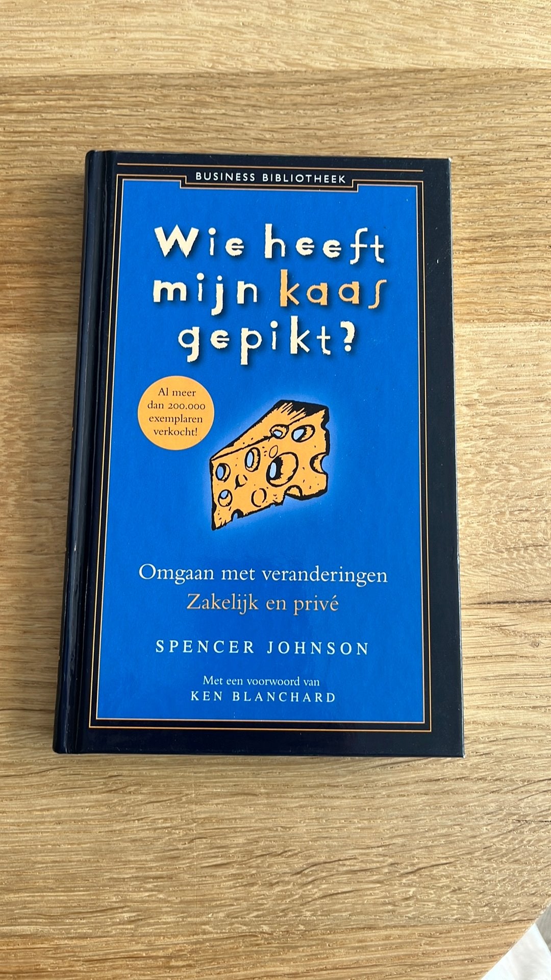 Spencer Johnson - Wie heeft mijn kaas gepikt?, Ophalen of Verzenden, Spencer Johnson, Management, Zo goed als nieuw