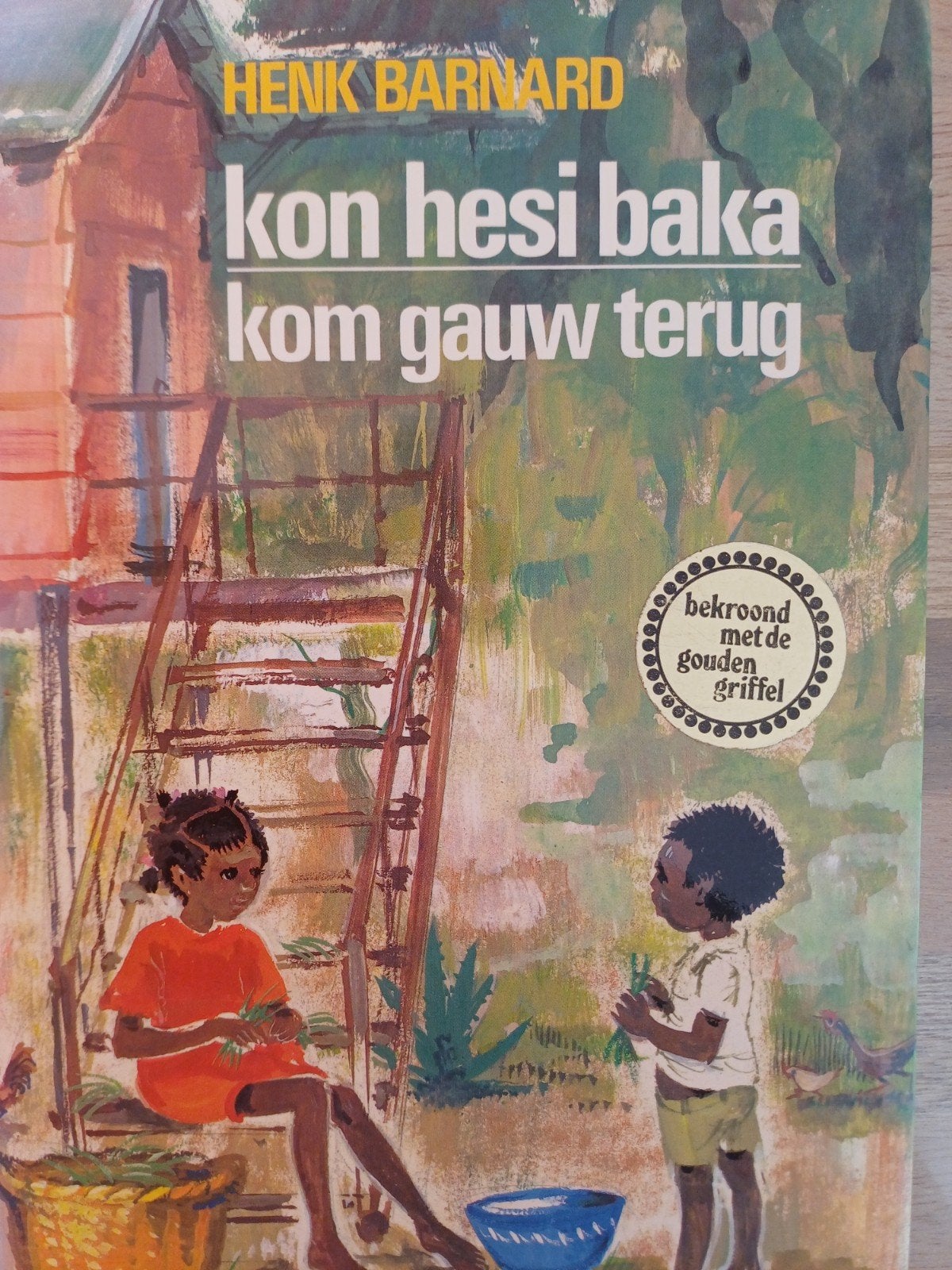 Kon  hesi baka. kom gauw terug. Henk Barnard. Gouden Griffel, Nieuw, Ophalen of Verzenden, Fictie, Henk Barnard
