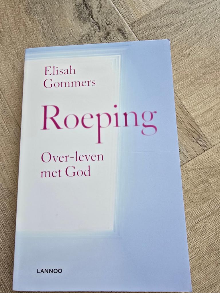 Roeping over leven met God - Elisah Gommers, Ophalen of Verzenden