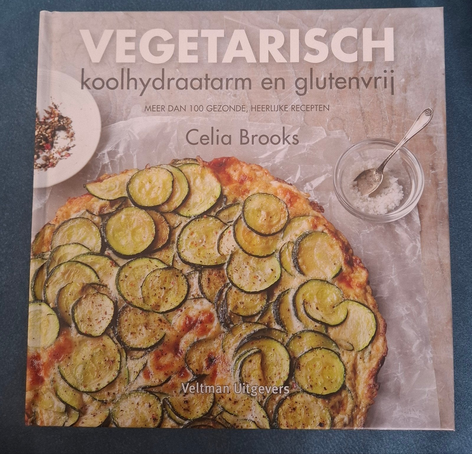 Nieuw kookboek: Vegetarisch, koolhydraatarm & glutenvrij, Boeken, Kookboeken, Ophalen of Verzenden, Nieuw, Celia Brooks, Gezond koken
