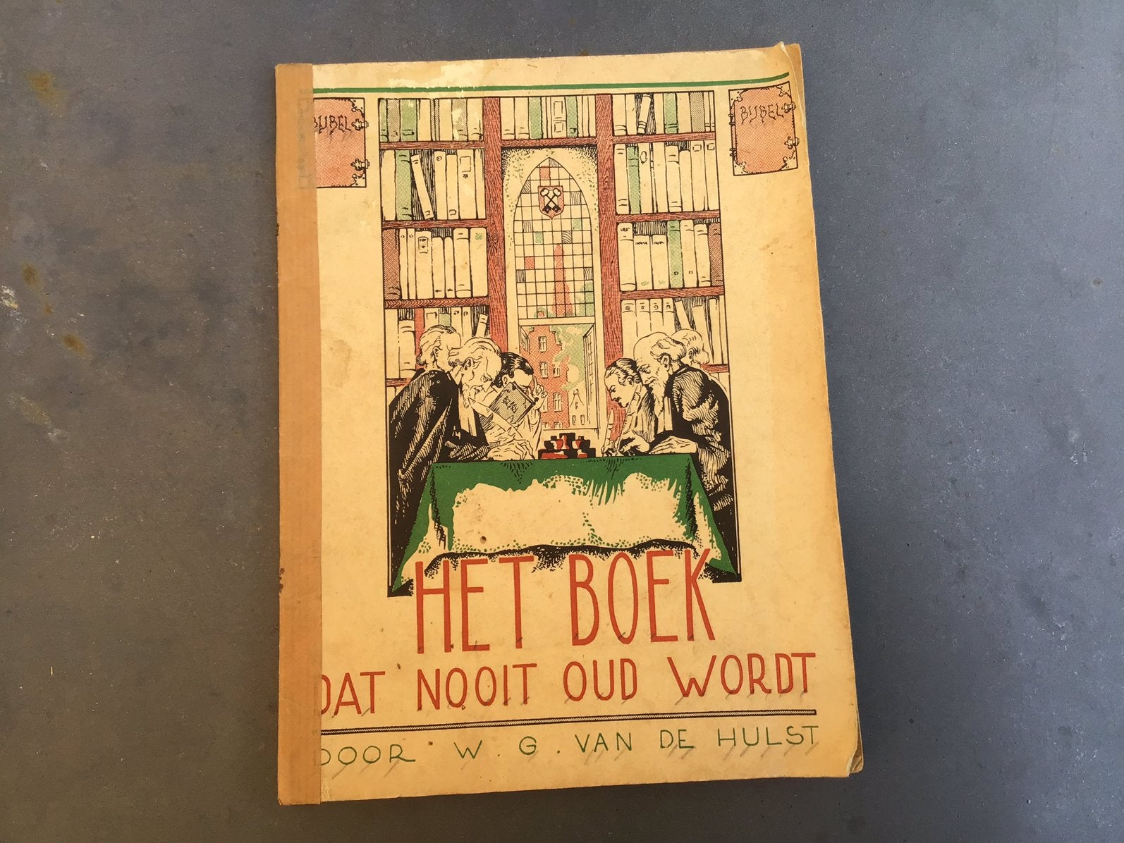 Het boek dat nooit oud wordt - W.G. van de Hulst - 1937, Ophalen of Verzenden