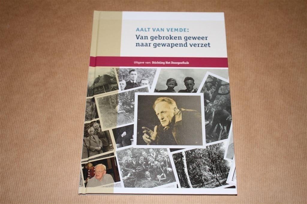 Aalt van Vemde — Van Gebroken Geweer naar Verzet, Ophalen of Verzenden, Tweede Wereldoorlog, Zo goed als nieuw, Overige onderwerpen