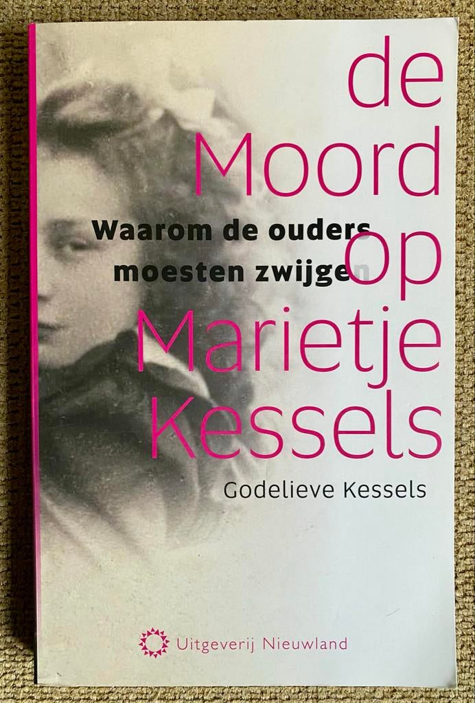 Godelieve Kessels - De moord op Marietje Kessels, Boeken, Europa, Nieuw, Ophalen of Verzenden, Godelieve Kessels; Peter Nissen