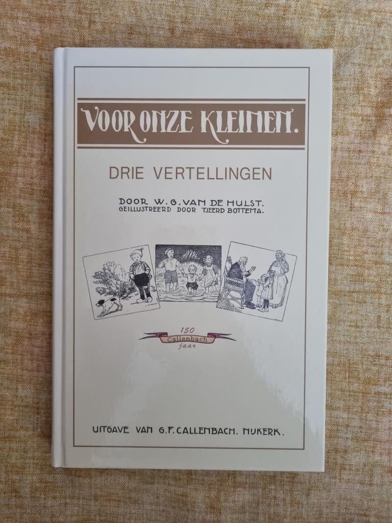 Voor Onze Kleinen: Drie Vertellingen - W.G. van de Hulst, Boeken, Ophalen of Verzenden, Zo goed als nieuw, W.G. van de Hulst, Fictie algemeen