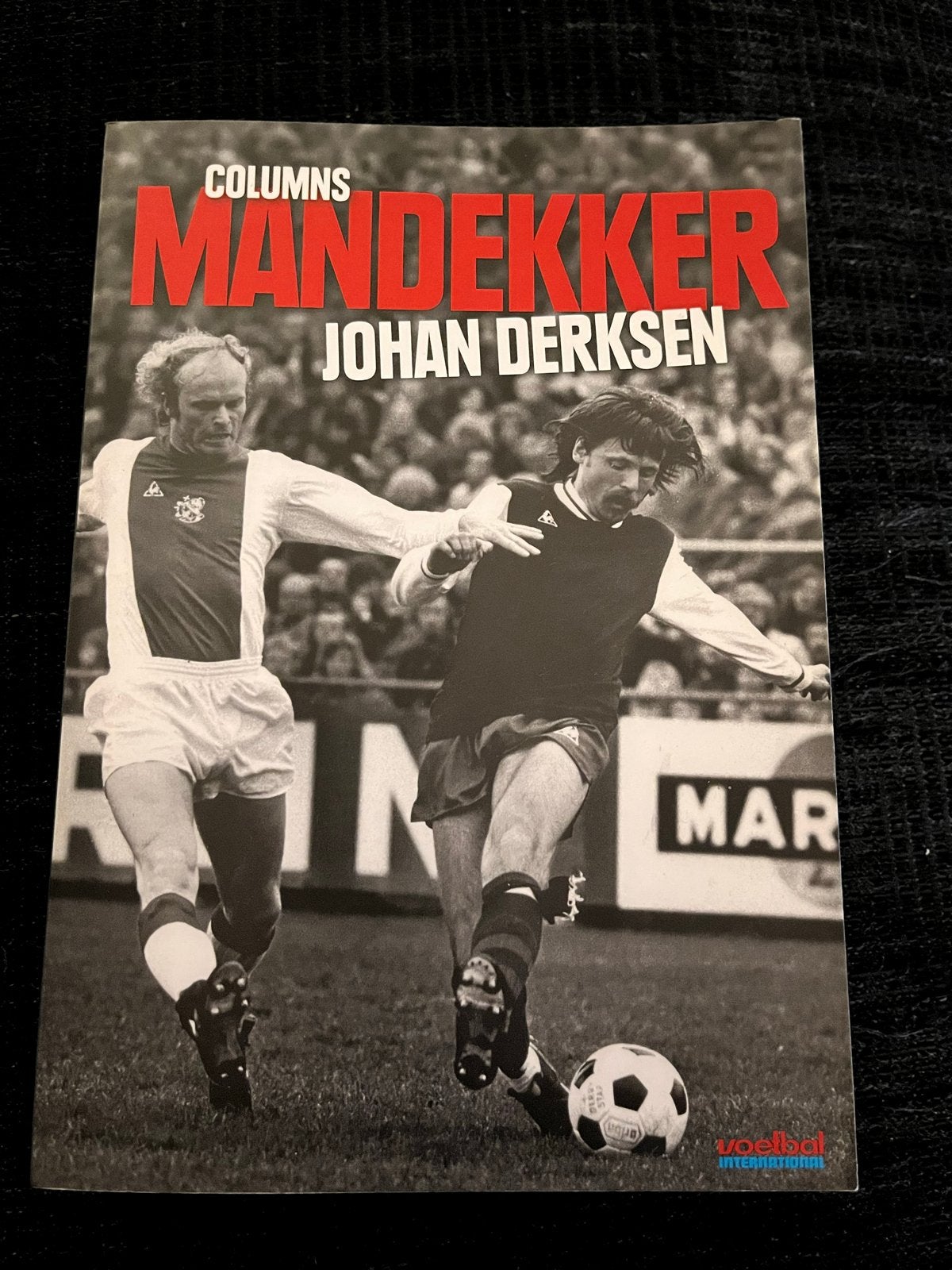 Columns Mandekker - Johan Derksen (Voetbal International), Ophalen of Verzenden, Zo goed als nieuw, Balsport