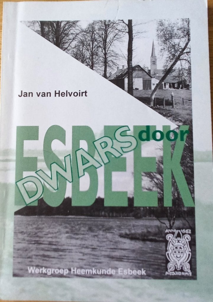 Dwars door Esbeek - Jan van Helvoirt, 20e eeuw of later, Ophalen of Verzenden, Zo goed als nieuw, Jan van Helvoirt