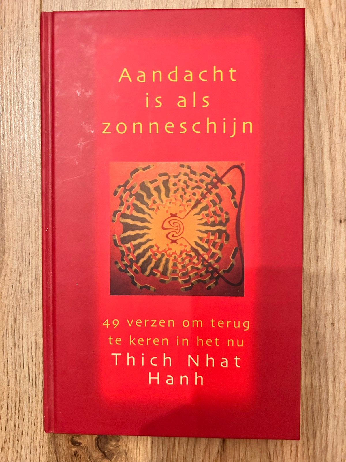 Aandacht is als zonneschijn - Thich Nhat Hanh, Boeken, Ophalen of Verzenden, Zo goed als nieuw, Spiritualiteit algemeen, Achtergrond en Informatie