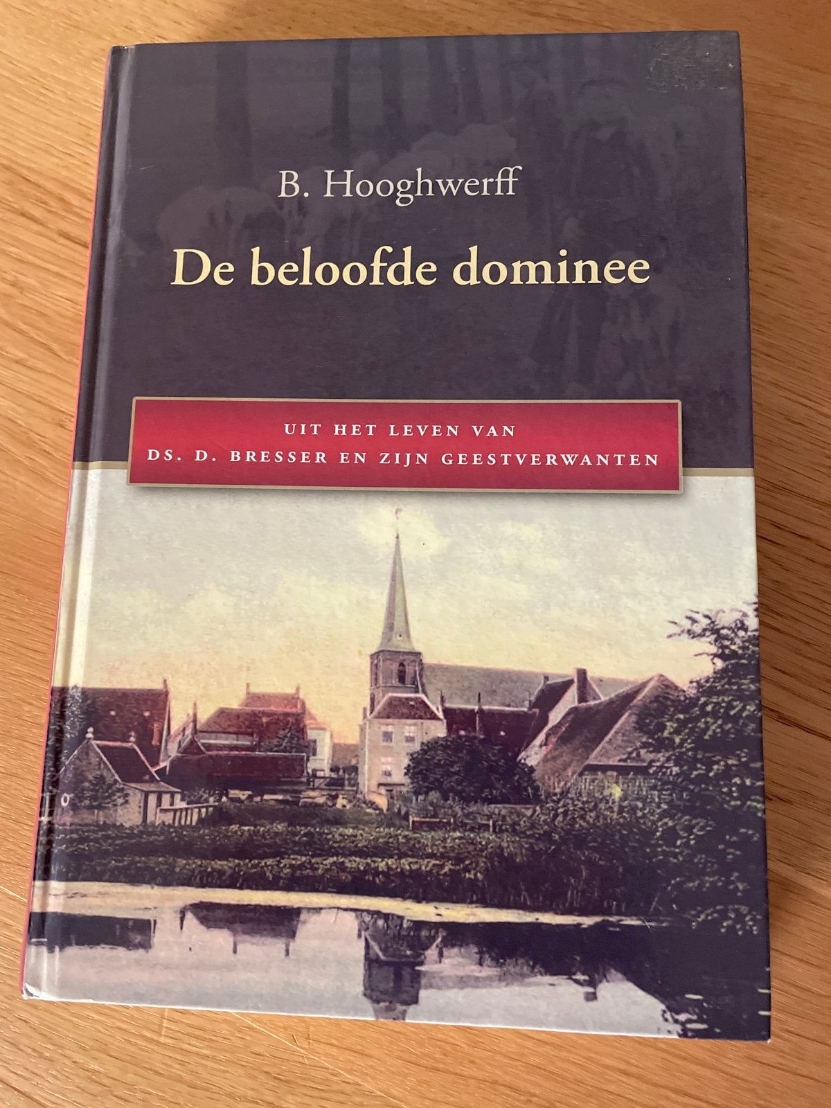 De beloofde dominee - B. Hooghwerff, Ophalen of Verzenden, Zo goed als nieuw, Christendom | Protestants