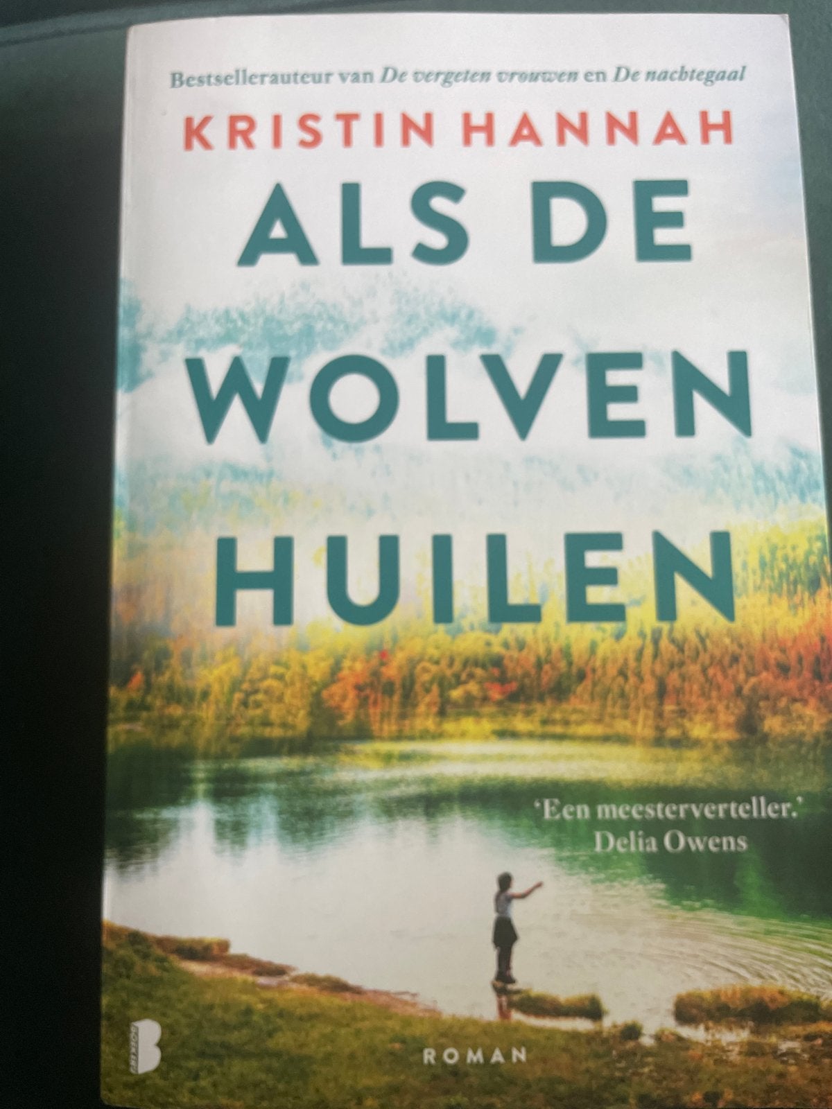 Als de Wolven Huilen - Kristin Hannah (roman), Ophalen of Verzenden, Zo goed als nieuw, Nederland