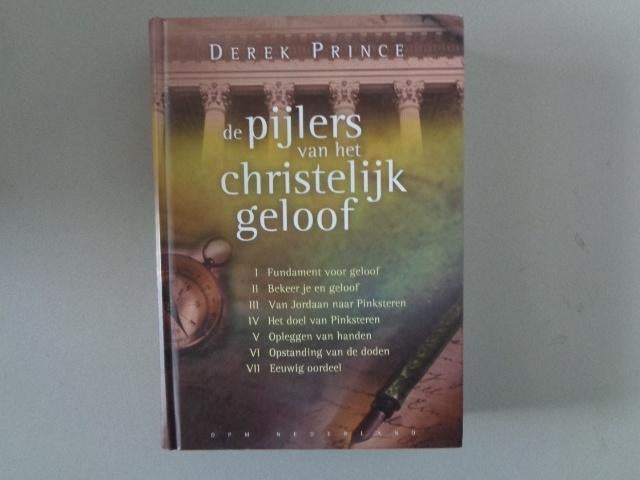 De pijlers van het christelijk geloof - Derek Prince, Derek Prince, Ophalen of Verzenden, Zo goed als nieuw, Christendom | Katholiek