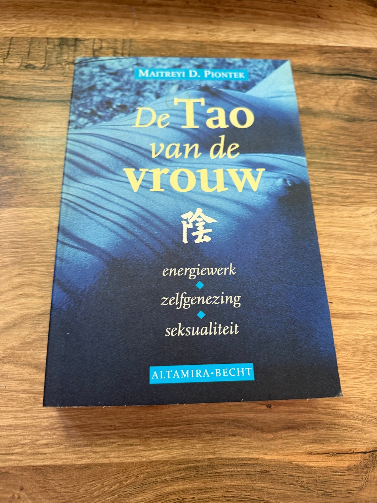 De Tao van de Vrouw: Energiewerk, Zelfgenezing, Seksualiteit, Boeken, Ophalen of Verzenden, Zo goed als nieuw, Spiritualiteit algemeen