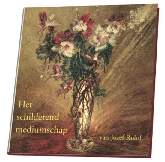 Jozef Rulof Het schilderend mediumschap, Ophalen of Verzenden, Nieuw, Spiritualiteit algemeen, Achtergrond en Informatie