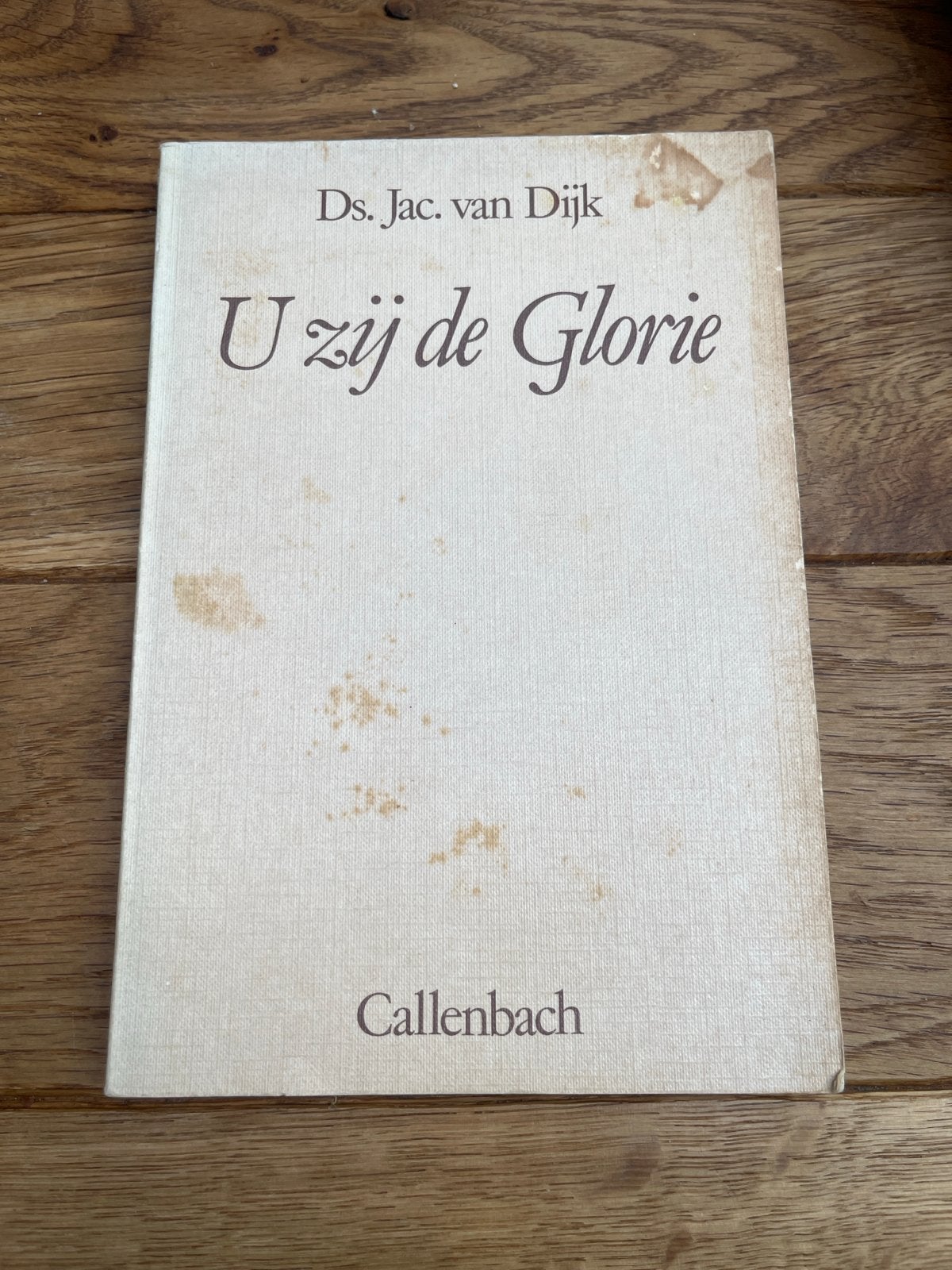 U zij de Glorie - Ds. Jac. van Dijk (1985), Boeken, Ophalen of Verzenden, Gelezen, Christendom | Protestants