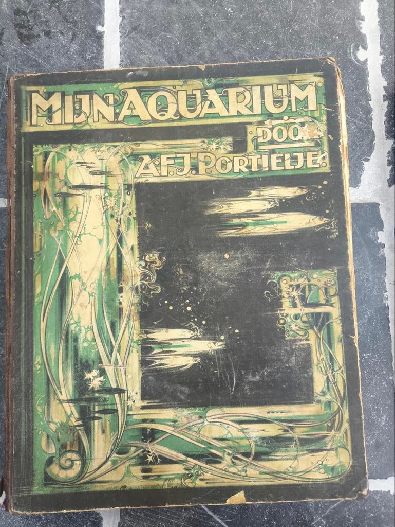 Mijn Aquarium door A.F.J. Portielje - 1925, Antiek en Kunst, Ophalen of Verzenden, A.F.J. Portielje