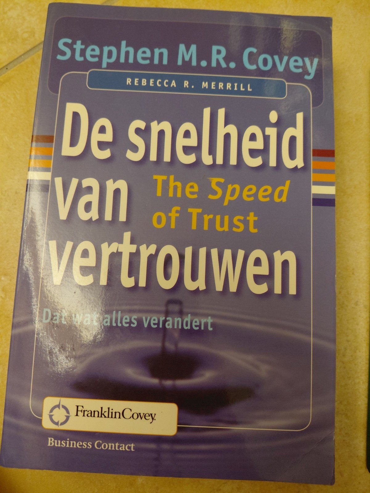 De snelheid van vertrouwen - Stephen M.R. Covey, Boeken, Ophalen of Verzenden, Gelezen, Management, Stephen M.R. Covey, Rebecca R. Merrill