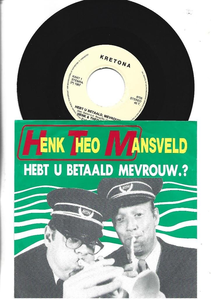 HENK EN THEO MANSVELD SINGLE 7" HEBT U BETAALD MEVROUW?, 7 inch, Single, Ophalen of Verzenden, Zo goed als nieuw