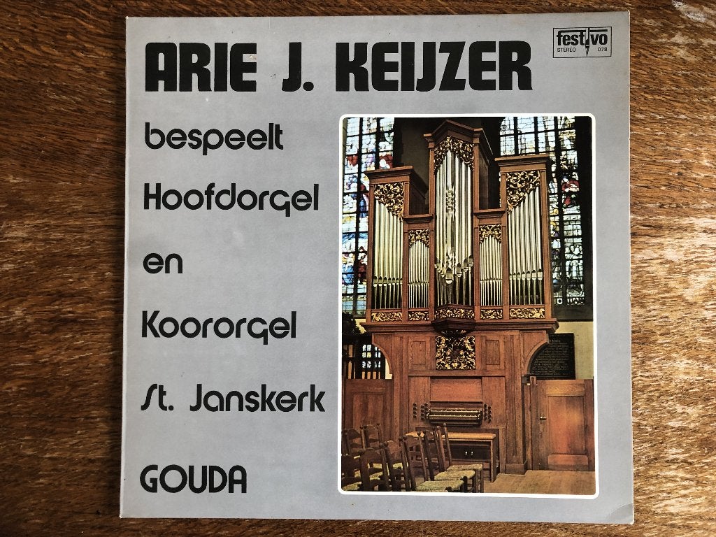 Arie Keijzer bespeelt Hoofd- en Koororgel St. Janskerk Gouda, LP, Gebruikt, Overige componisten, Ophalen of Verzenden