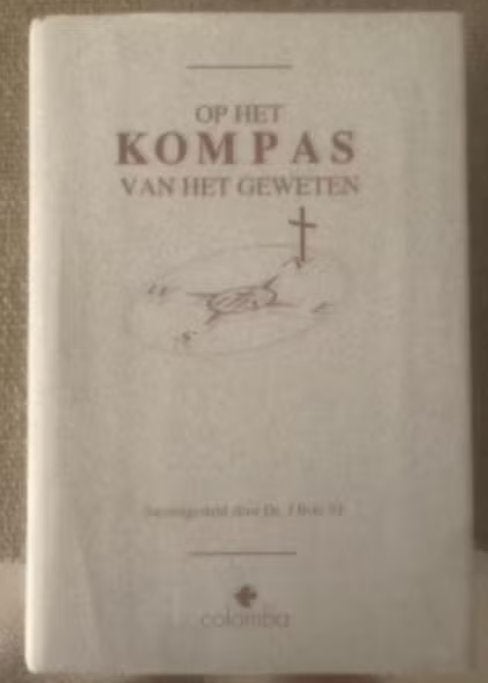 Op het kompas van het geweten **, Ophalen of Verzenden, Gelezen, Dr. J. Bots, Christendom | Katholiek