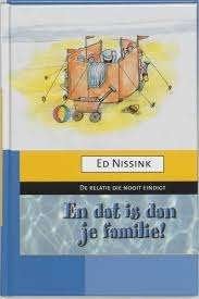 Ed Nissink En dat is dan je familie, Boeken, Ophalen of Verzenden, Nieuw, Spiritualiteit algemeen, Achtergrond en Informatie