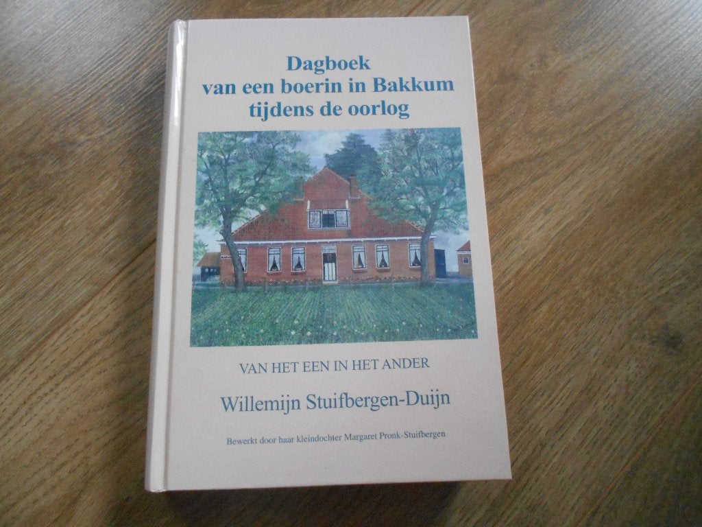 Willemijn Stuifbergen-Duijn Dagboek van een boerin in Bakkum, Ophalen of Verzenden, Tweede Wereldoorlog, Zo goed als nieuw, Overige onderwerpen