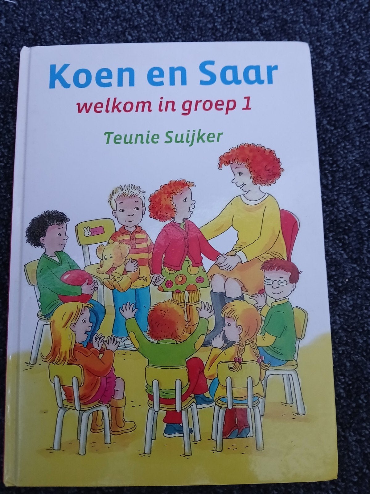 Koen en Saar welkom in groep 1, Teunie Suijker, Gelezen, Fictie algemeen, Jongen of Meisje, Ophalen of Verzenden