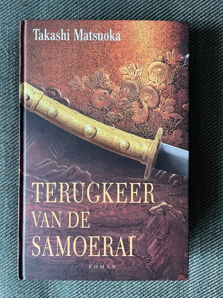 Takashi Matsuoka - Terugkeer van de Samoerai. (Hardcover), Ophalen of Verzenden, Zo goed als nieuw, Takashi Matsuoka