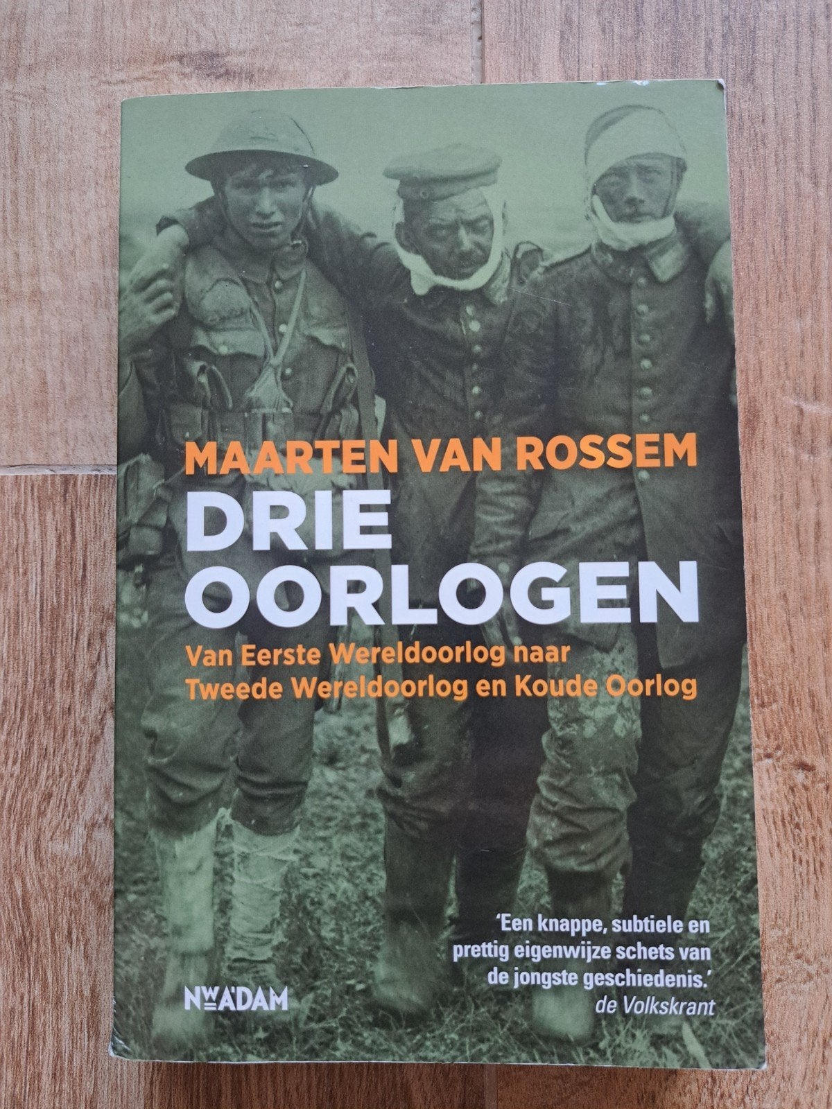 Maarten van Rossem - Drie Oorlogen, Boeken, Tweede Wereldoorlog, Maarten van Rossem, Ophalen of Verzenden, Zo goed als nieuw