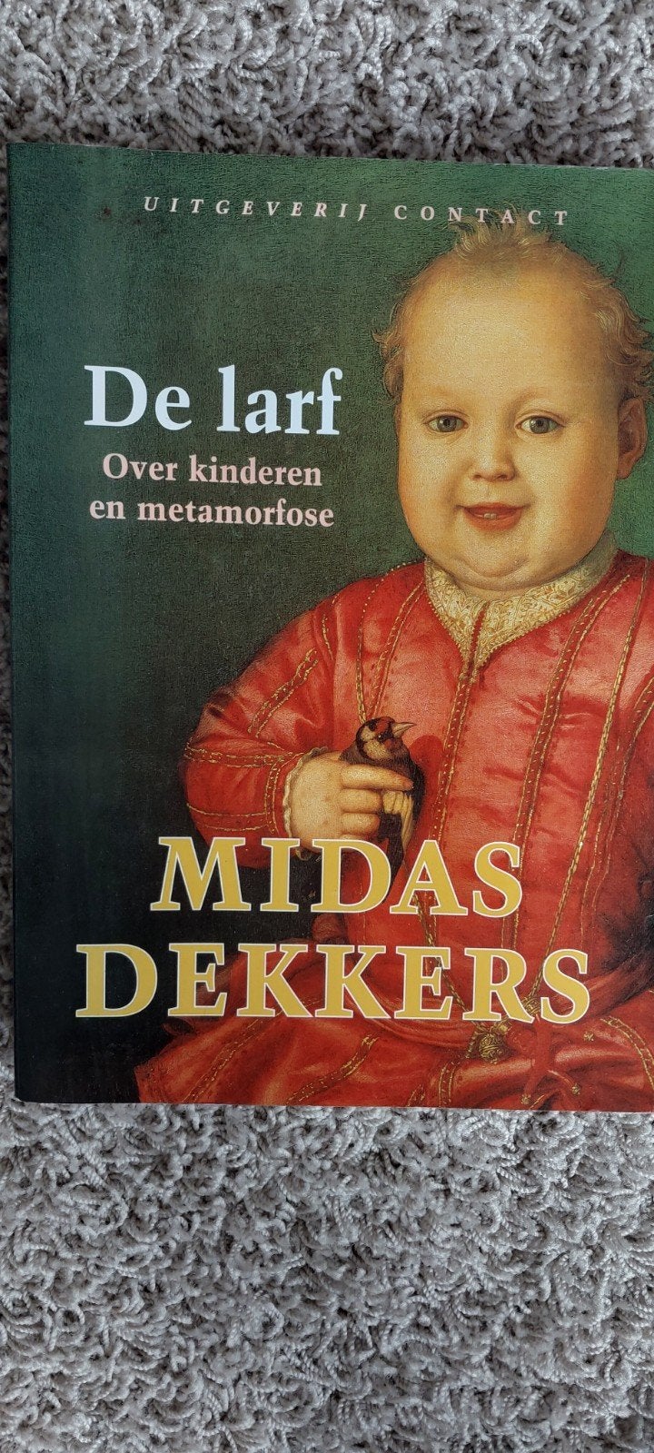 De larf: Over kinderen en metamorfose - Midas Dekkers, Ophalen, Gelezen, Midas Dekkers, Nederland