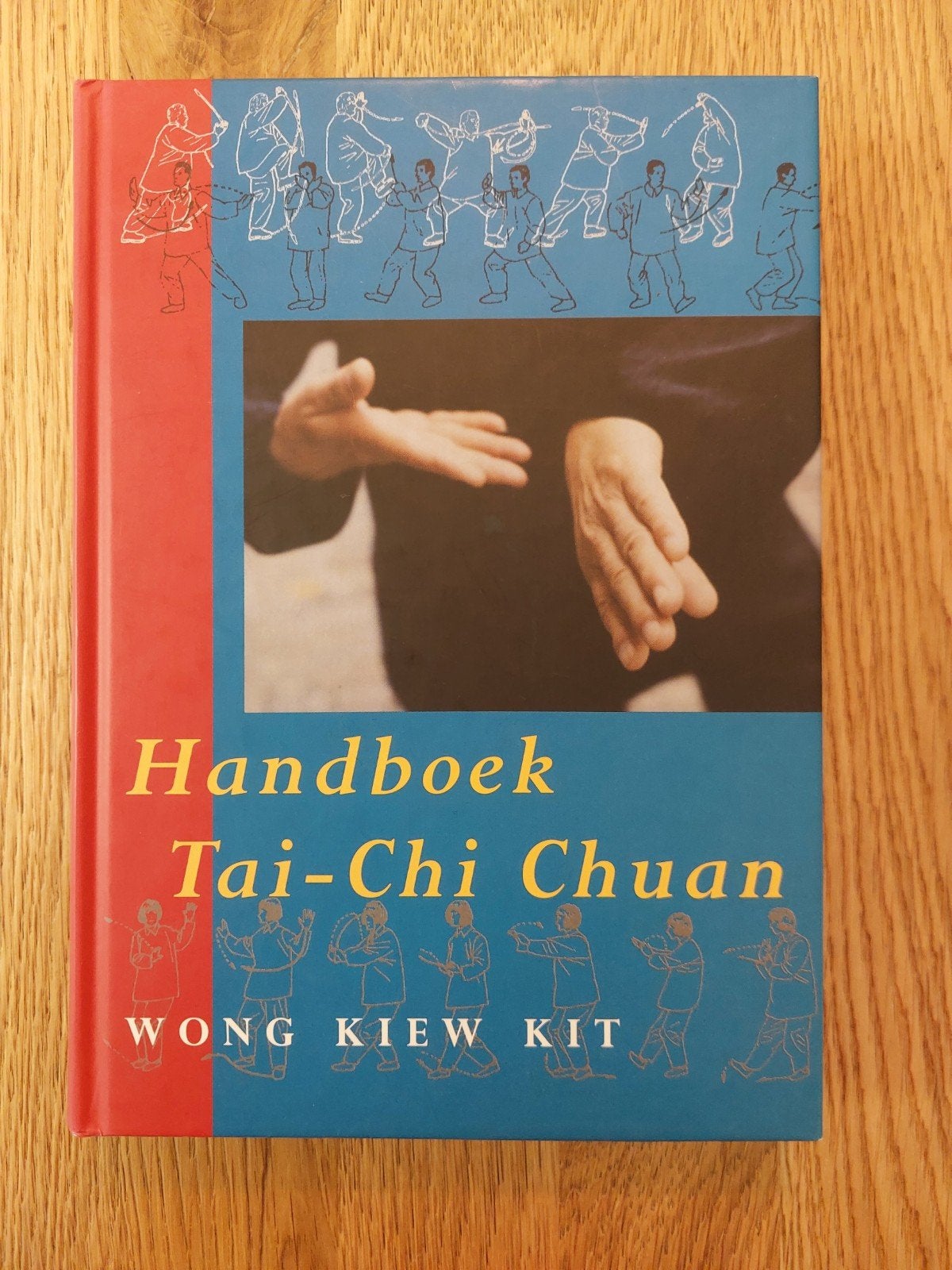 Wong Kiew Kit - Handboek Tai Chi Chuan, Ophalen of Verzenden, Zo goed als nieuw, Wong Kiew Kit
