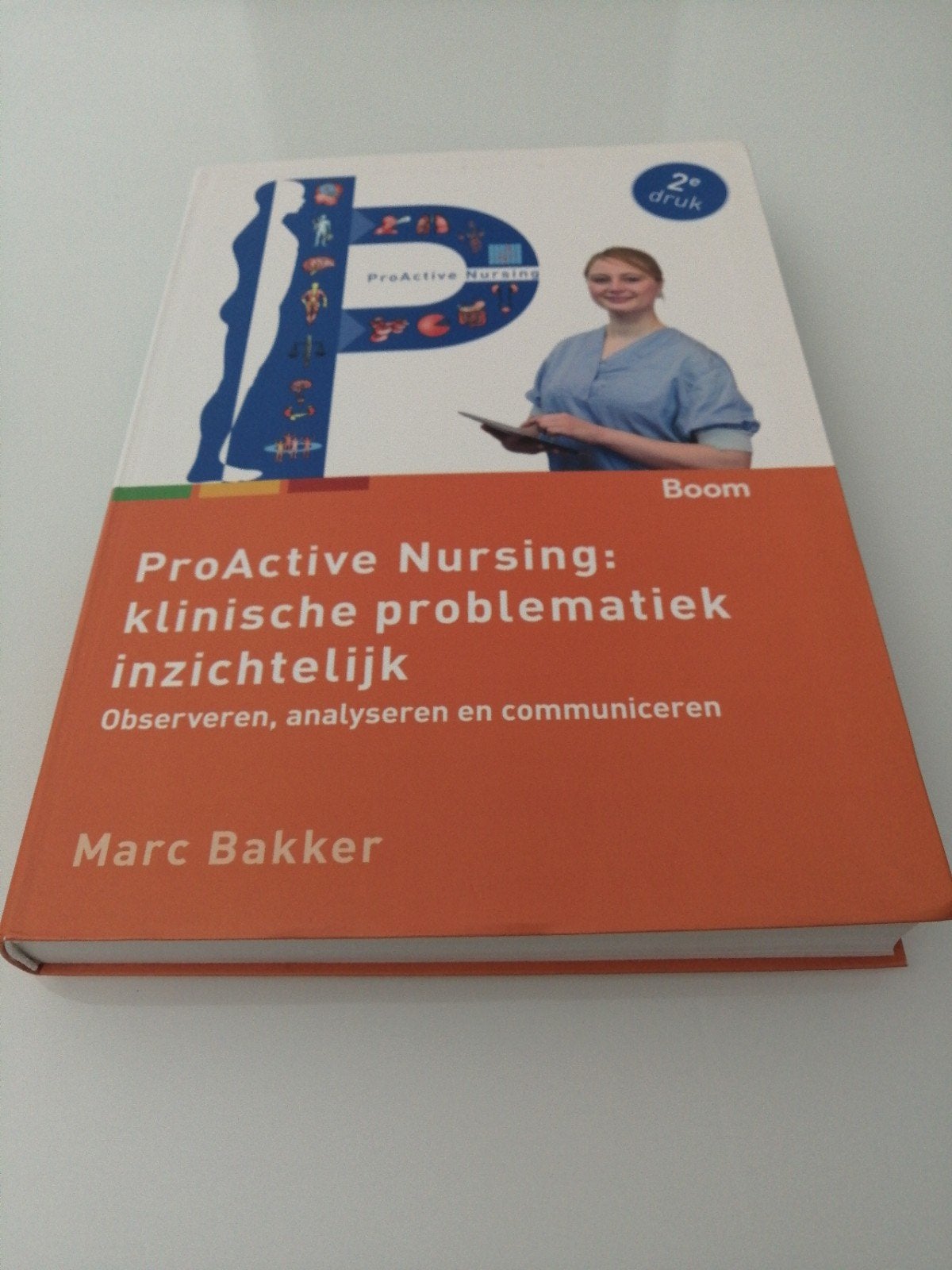 ProActive Nursing: klinische problematiek inzichtelijk, Ophalen of Verzenden, Nieuw, HBO, Marc Bakker