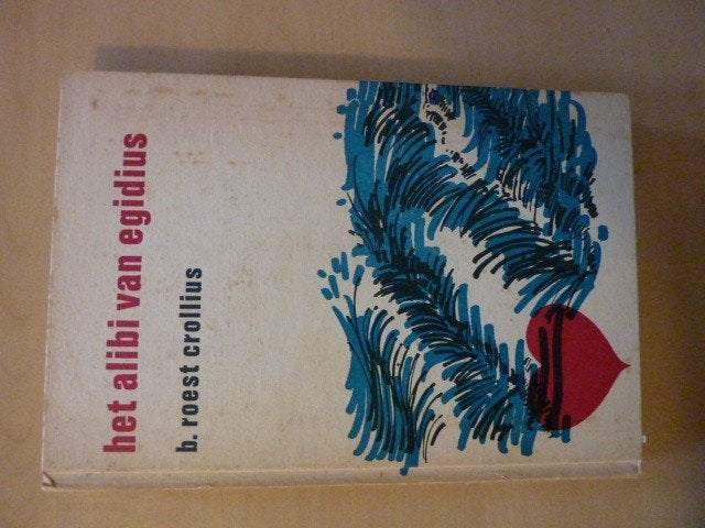 B. Roest Crollius - Het alibi van egidius, Boeken, Romans, Zo goed als nieuw, Ophalen of Verzenden
