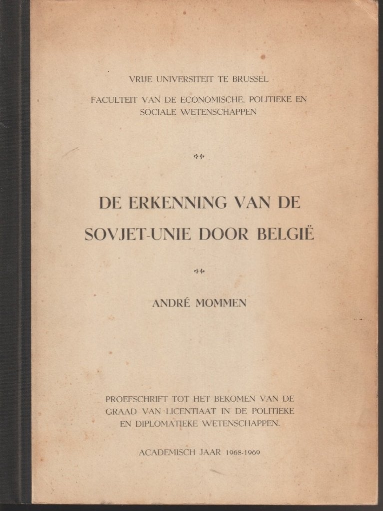 De erkenning van de Sovjet-Unie door België; A. Mommen; 1969, Ophalen of Verzenden, Gelezen, Europa