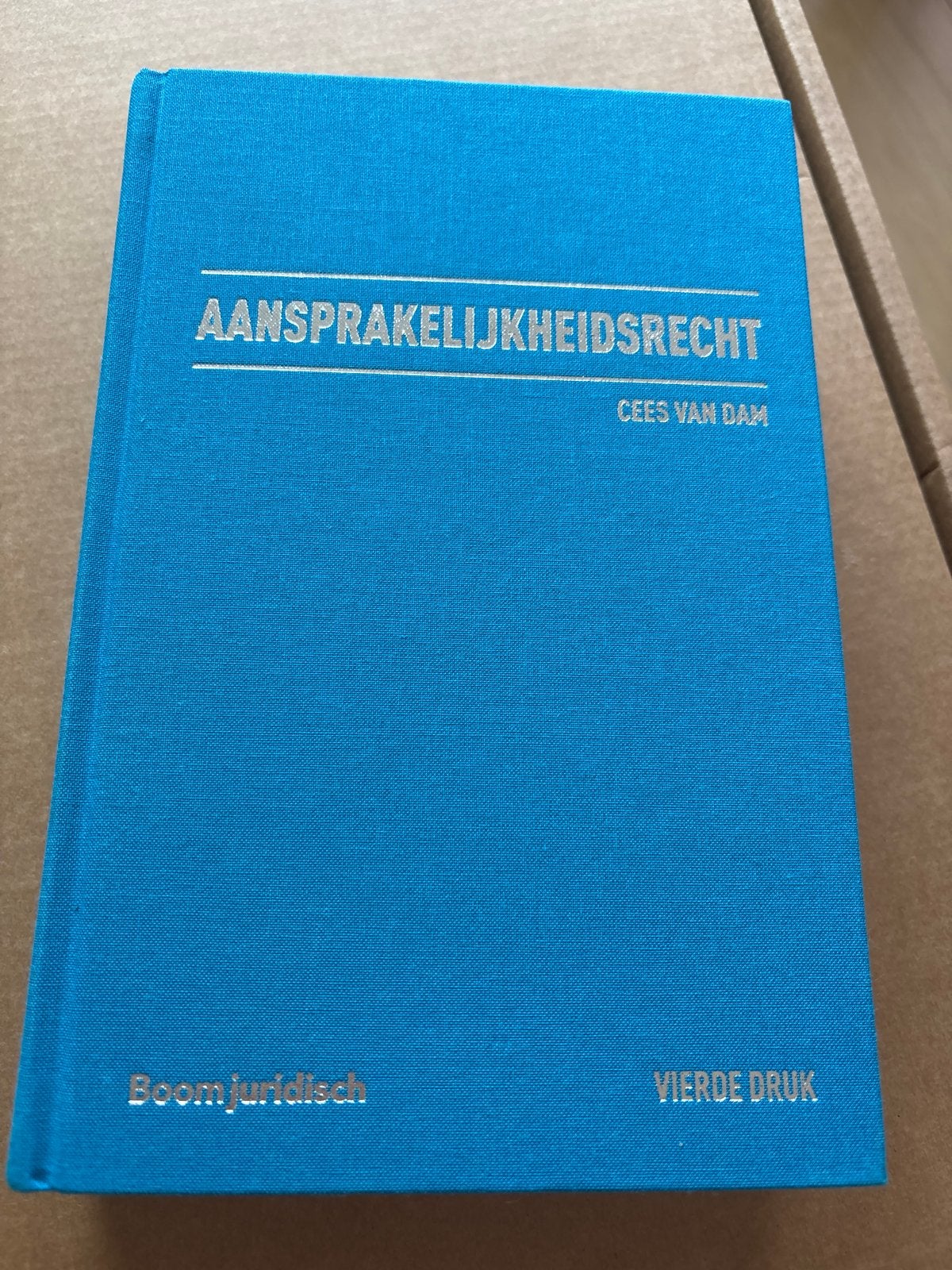 Aansprakelijkheidsrecht - Cees van Dam (Vierde Druk), Ophalen of Verzenden, Gamma, Zo goed als nieuw, HBO