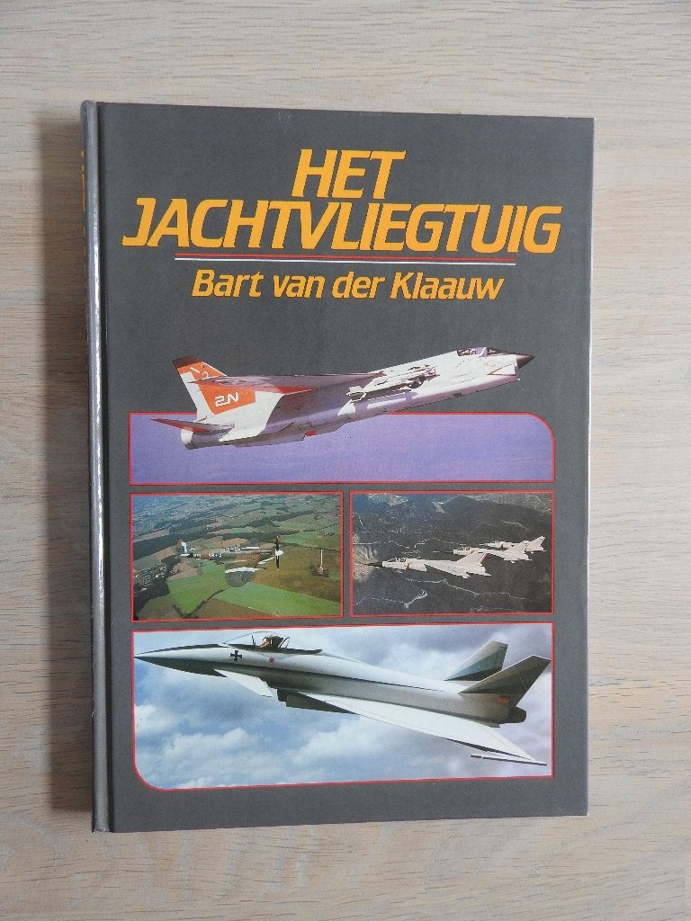 Het jachtvliegtuig - Bart van der Klaauw, Boeken, Ophalen of Verzenden, Tweede Wereldoorlog, Zo goed als nieuw, Overige onderwerpen