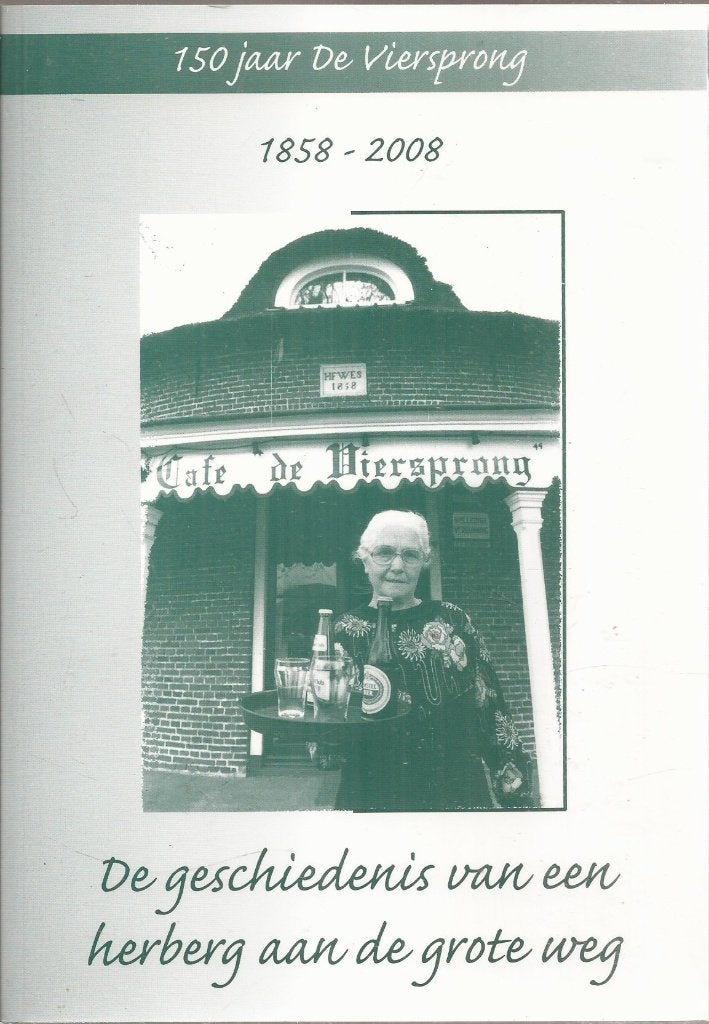 Markelo Geschiedenis herberg De Viersprong 1858 -2008 150jr., Boeken, Geschiedenis | Stad en Regio, Ophalen of Verzenden, Zo goed als nieuw