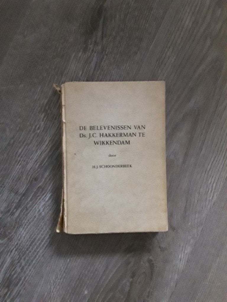 De Belevenissen van Ds. J.C. Hakkerman te Wikkendam, Ophalen of Verzenden, Gelezen, H.J. Schoonderbeek, Nederland