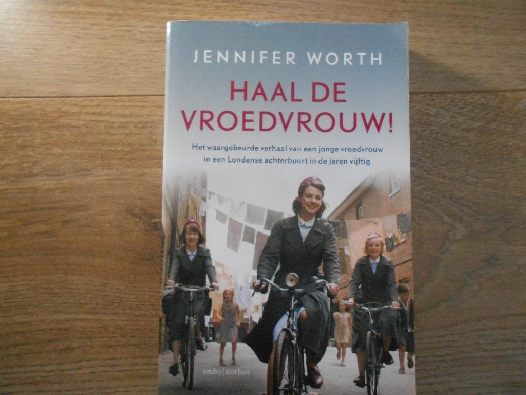 Jennifer Worth Haal de vroedvrouw!, Boeken, Ophalen of Verzenden, Tweede Wereldoorlog, Zo goed als nieuw, Overige onderwerpen