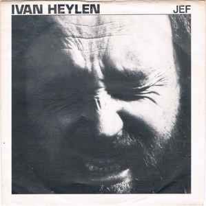 Ivan Heylen – Jef / Single 7 / VG+ / 25-8, Cd's en Dvd's, Vinyl | Nederlandstalig, Ophalen of Verzenden, Zo goed als nieuw, Overige formaten
