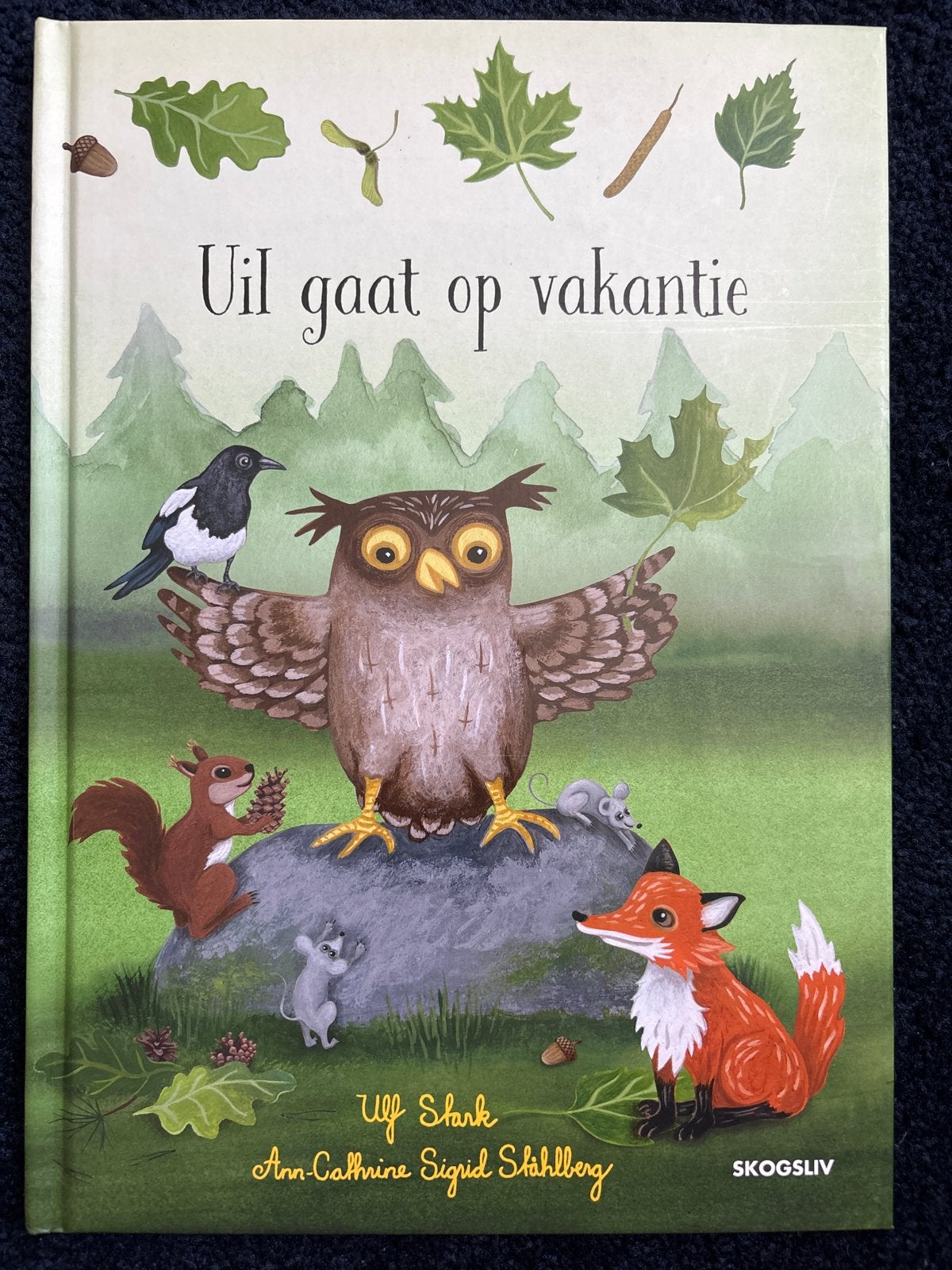 Uil gaat op vakantie - Ulf Stark - Ann-Cathrine Sigrid Stahl, Fictie algemeen, Jongen of Meisje, Ophalen of Verzenden, Zo goed als nieuw