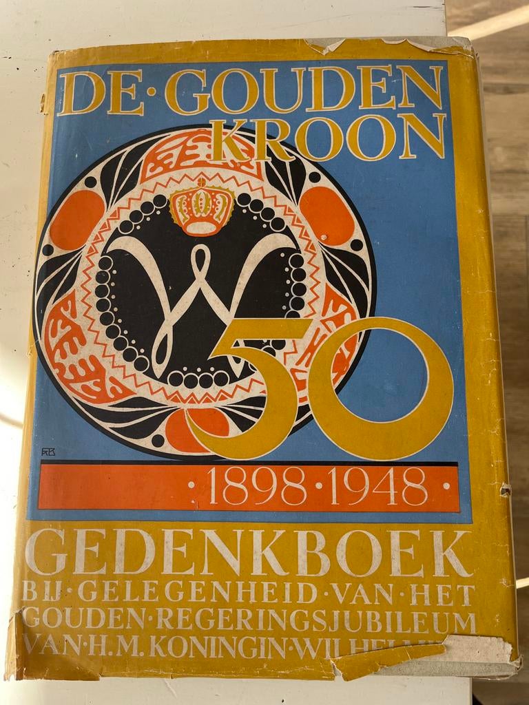 De Gouden Kroon: Gedenkboek Koningin Wilhelmina 1898-1948, Ophalen of Verzenden, Zo goed als nieuw